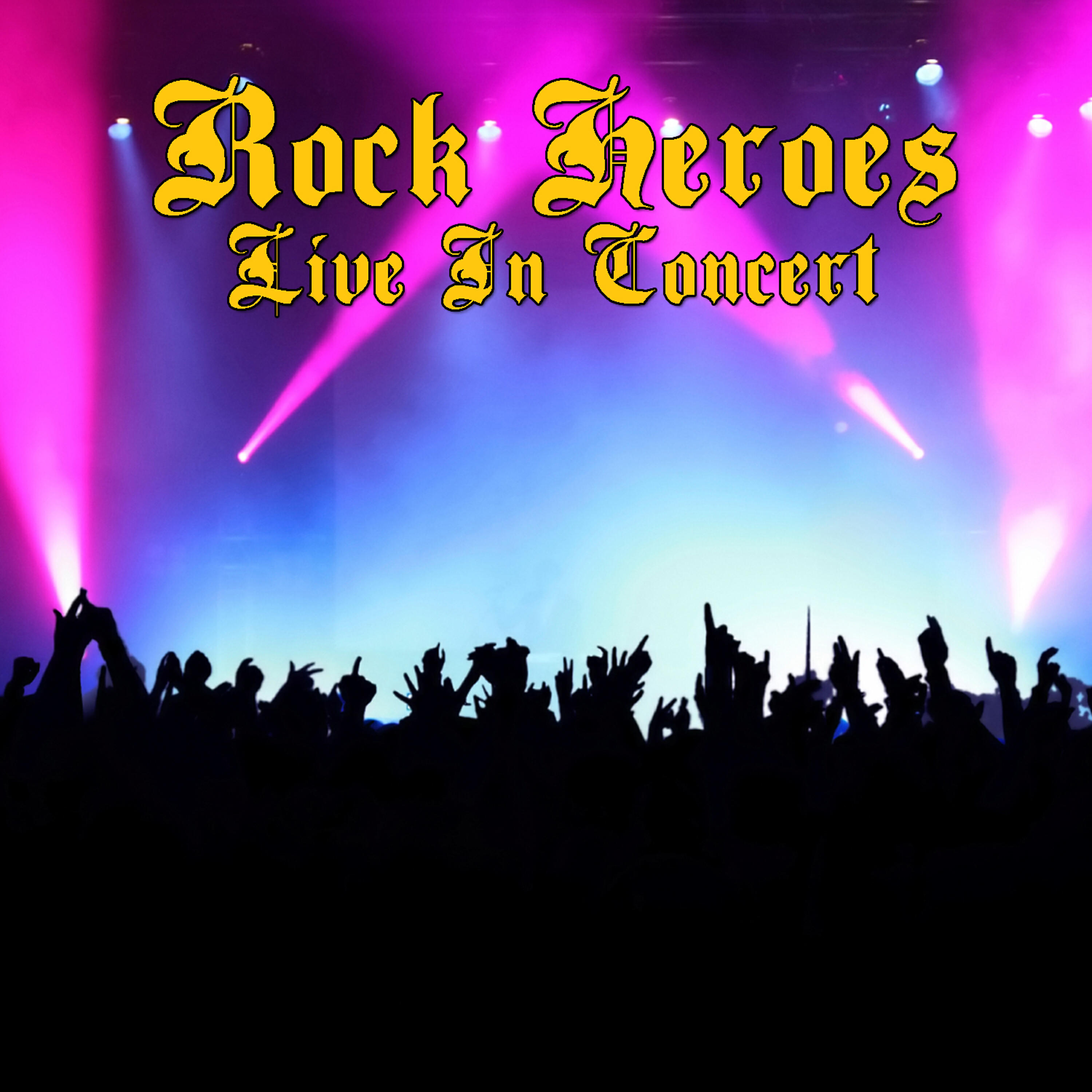 Релиз Rock Heroes - Live In Concert