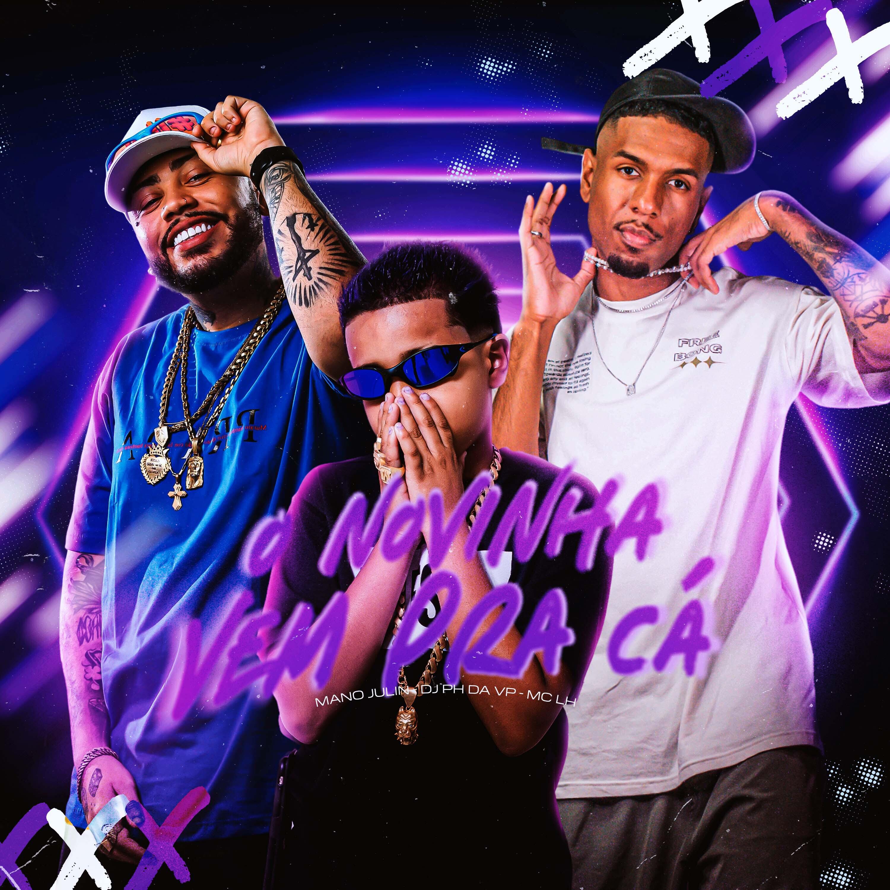 Скачать песню Mc LH, Mano Julin, Dj Ph Da Vp - O Novinha Vem pra Cá бесплатно в MP3 для Android и iOS