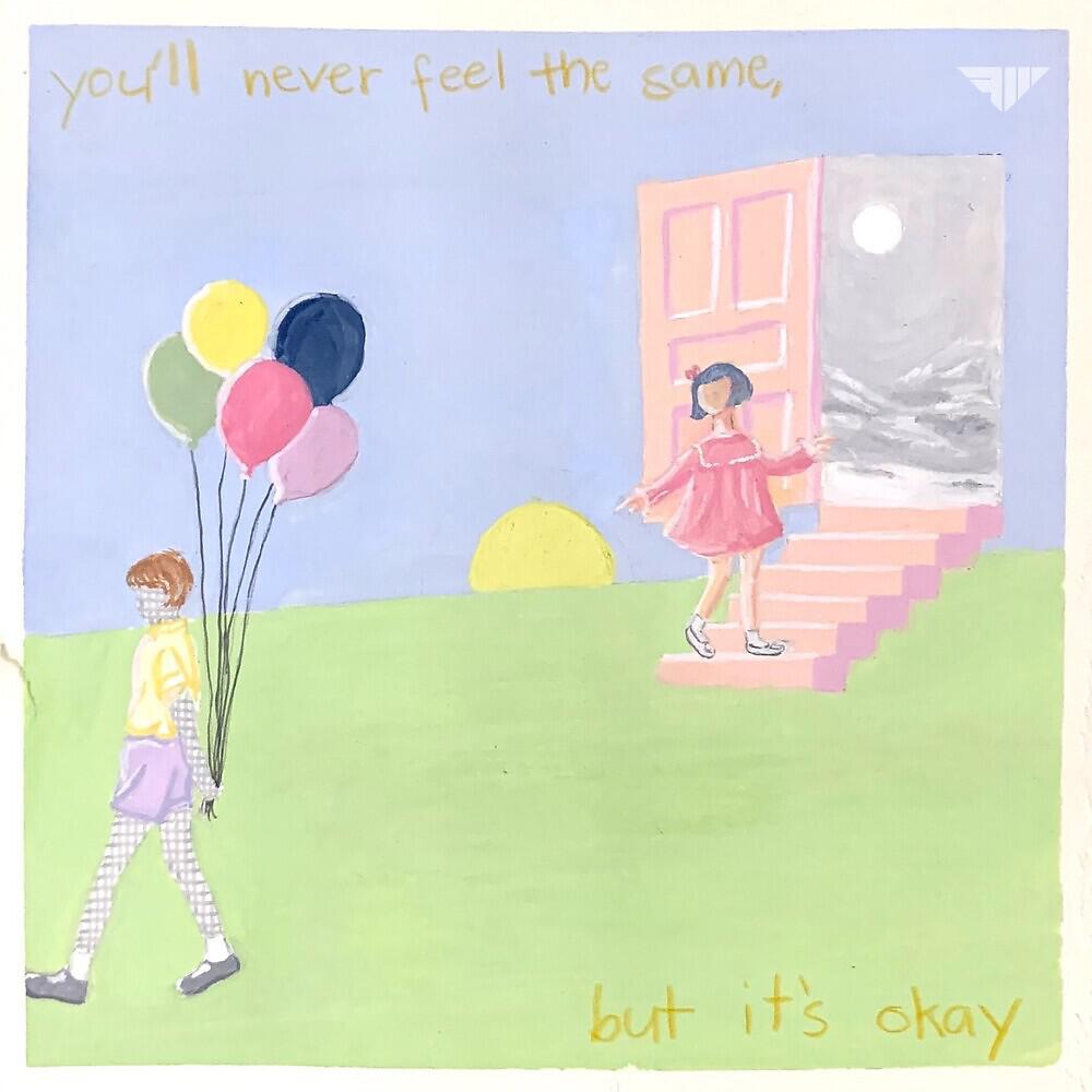 Релиз You'll Never Feel the Same but It's Okay