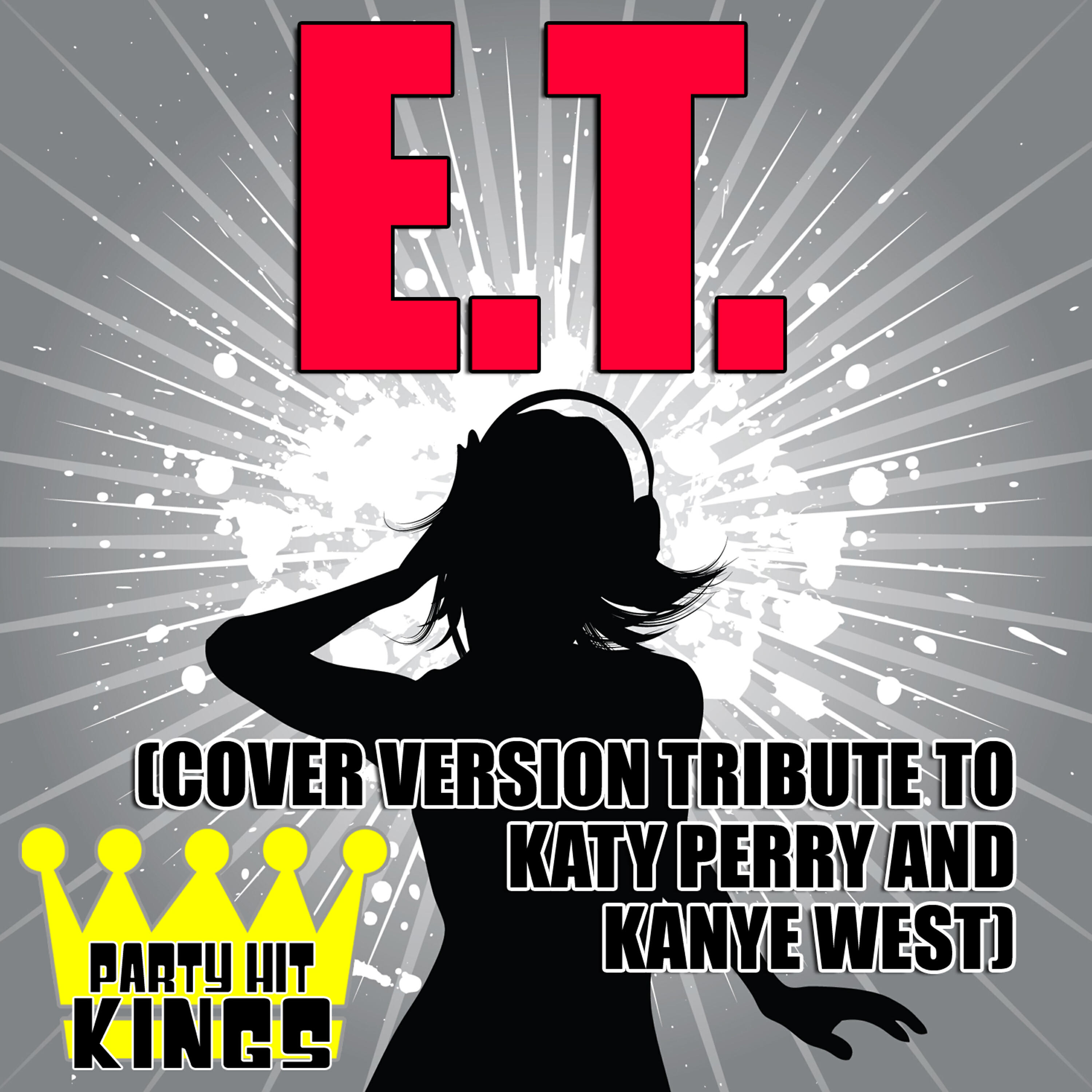 Постер альбома E.T. (Cover Version Tribute to Katy Perry & Kanye West)
