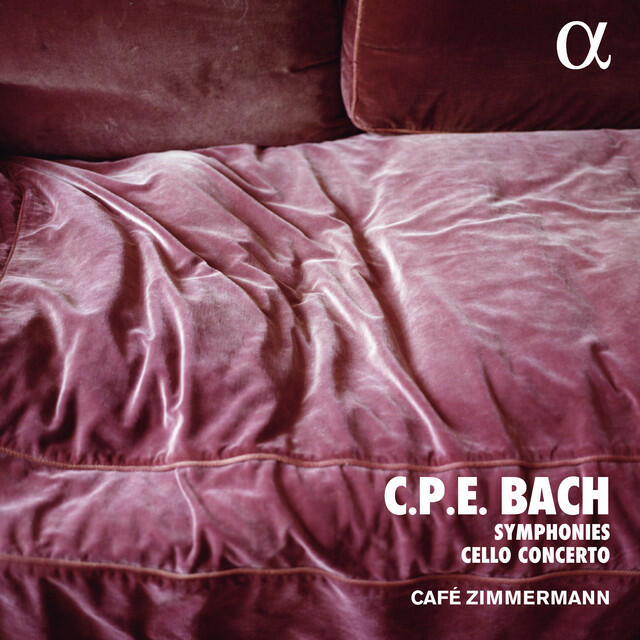 Релиз C. P. E. Bach: Symphonies & Cello Concerto (Alpha Collection)
