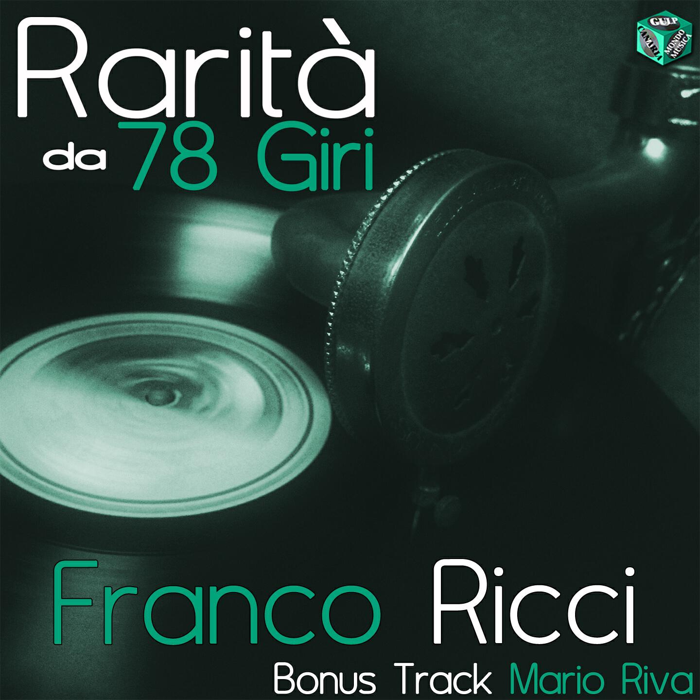 Релиз Rarità da 78 Giri: Franco Ricci