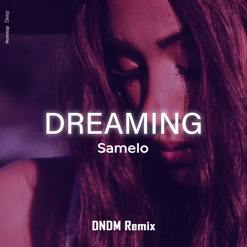 Релиз Dreaming (DNDM Remix)