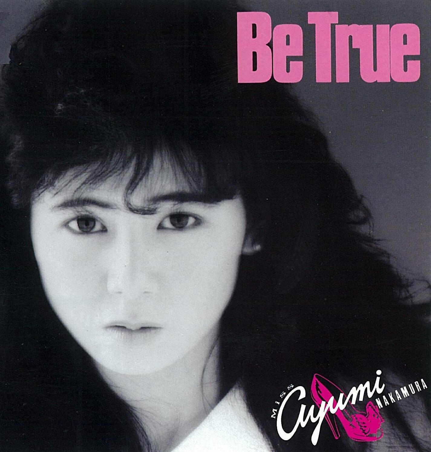 Релиз Be True (35th Anniversary 2019 Remastered)