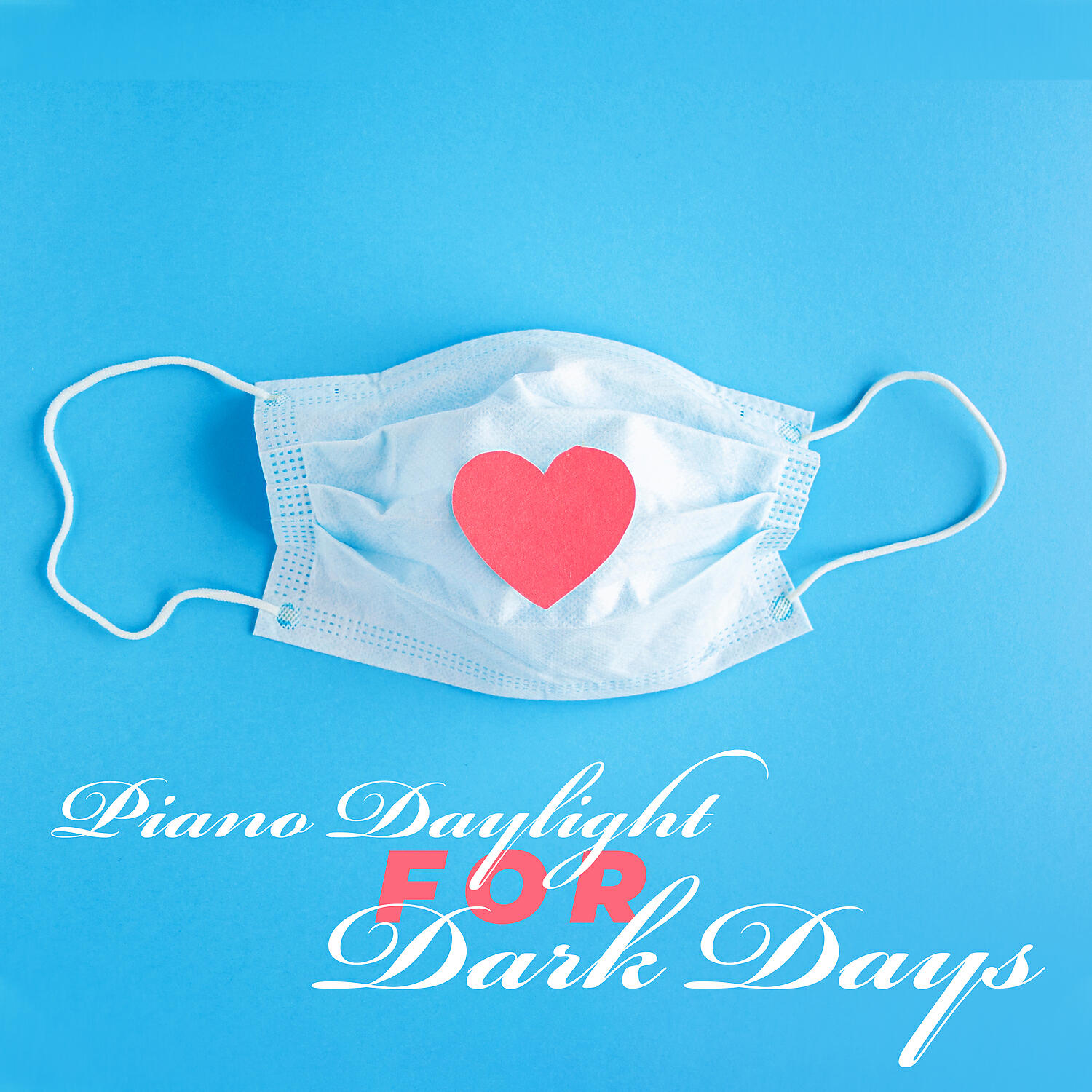 Релиз Piano Daylight for Dark Days - Uplifting Piano Music, Calm Heart, Calm and Positive Mind, Hope, Consolation in Blue Lockdown Mood, Anxiety Relief