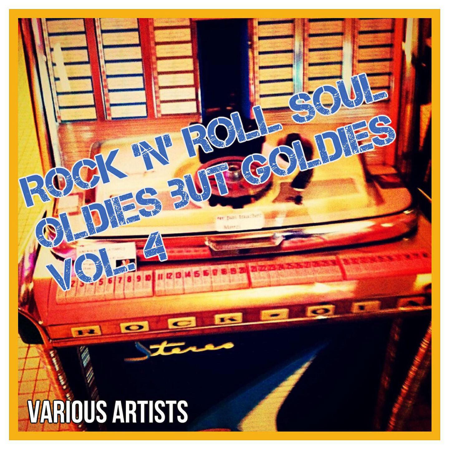 Релиз Rock 'N' Roll Soul Oldies but Goldies, Vol. 4
