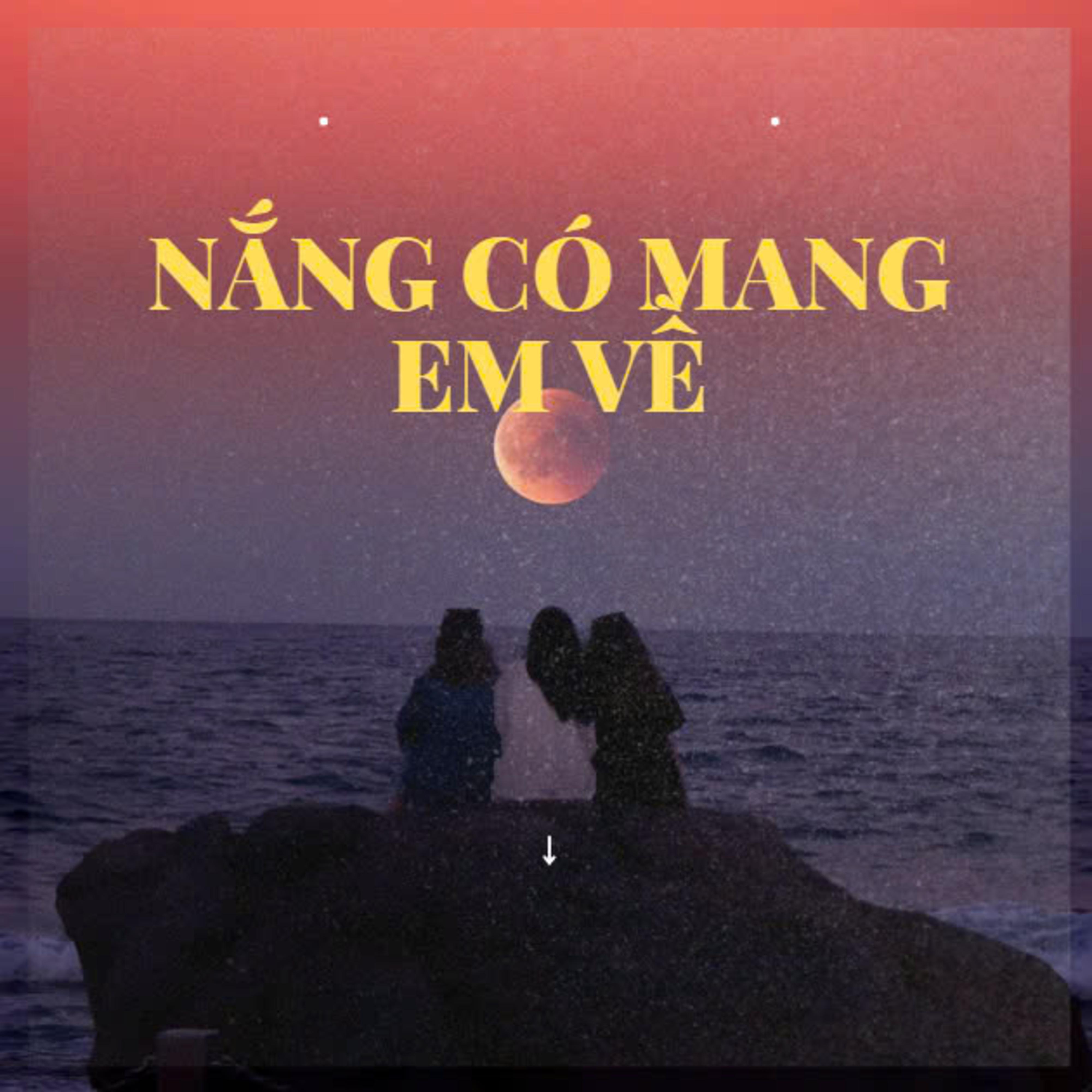 Релиз Nắng Có Mang Em Về