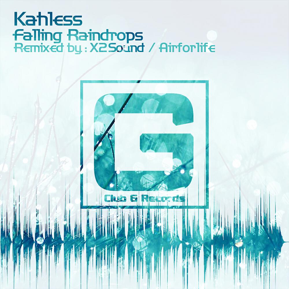 Релиз Falling Raindrops (The Remixes)