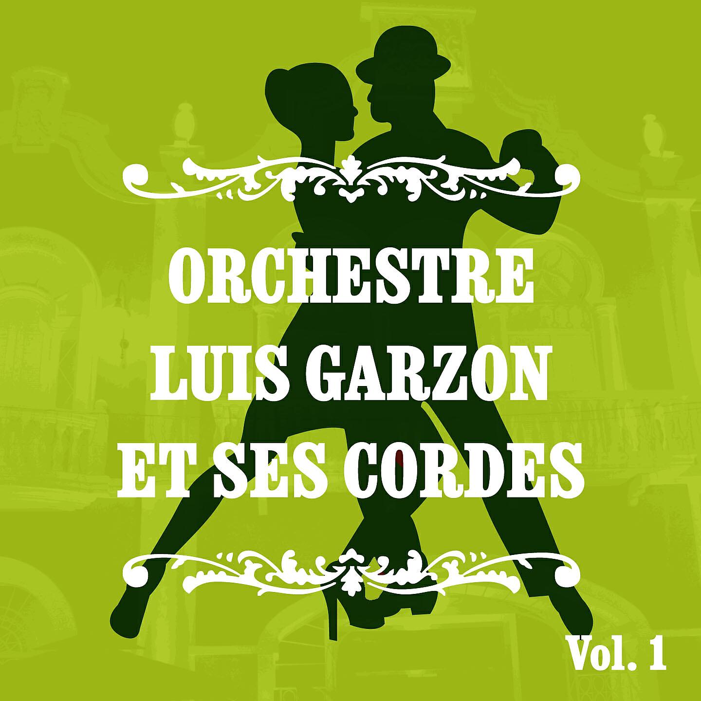 Релиз Orchestre Luis Garzon et ses cordes, Vol. 1