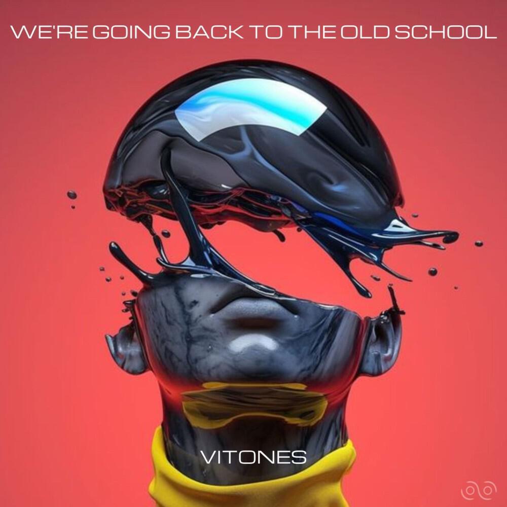 Релиз We're Going Back to the Old School