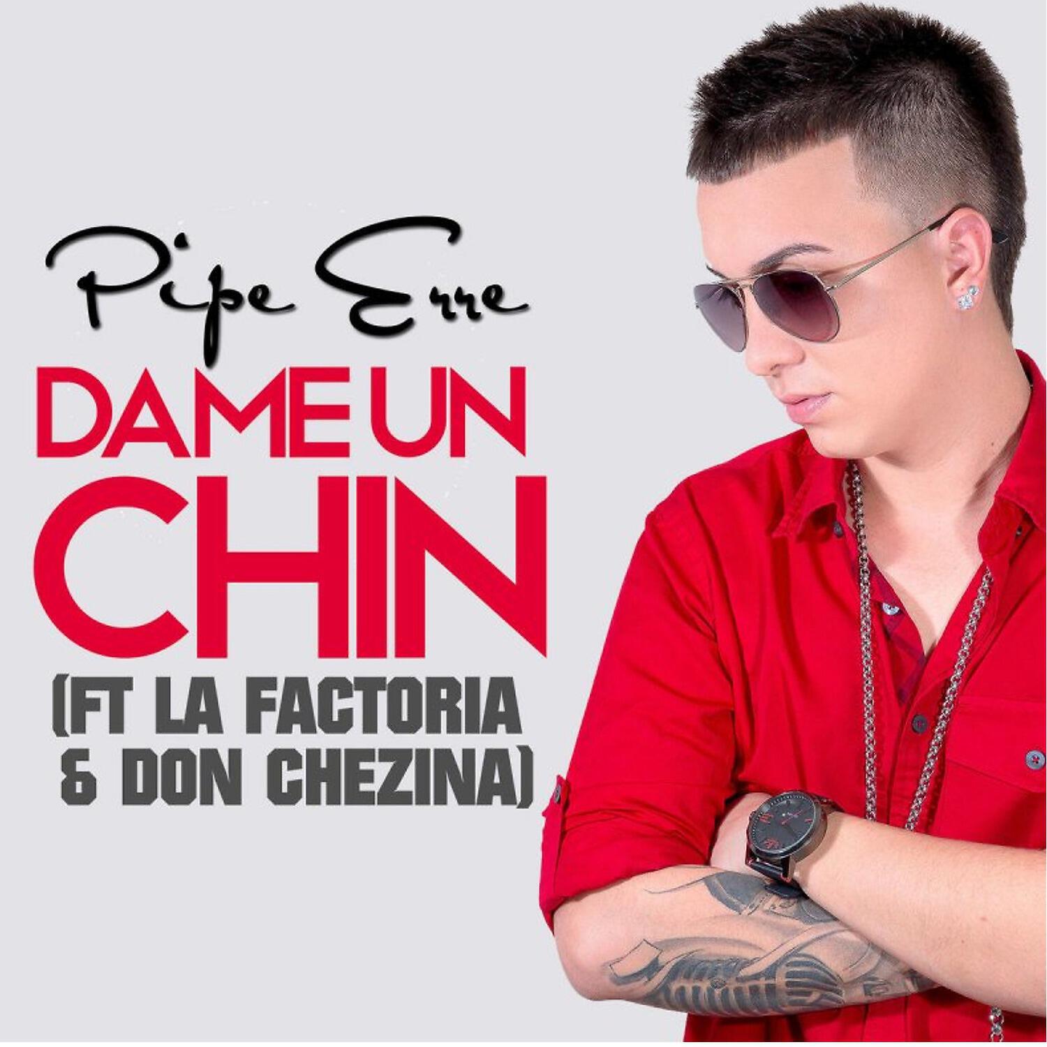 Релиз Dame un Chin
