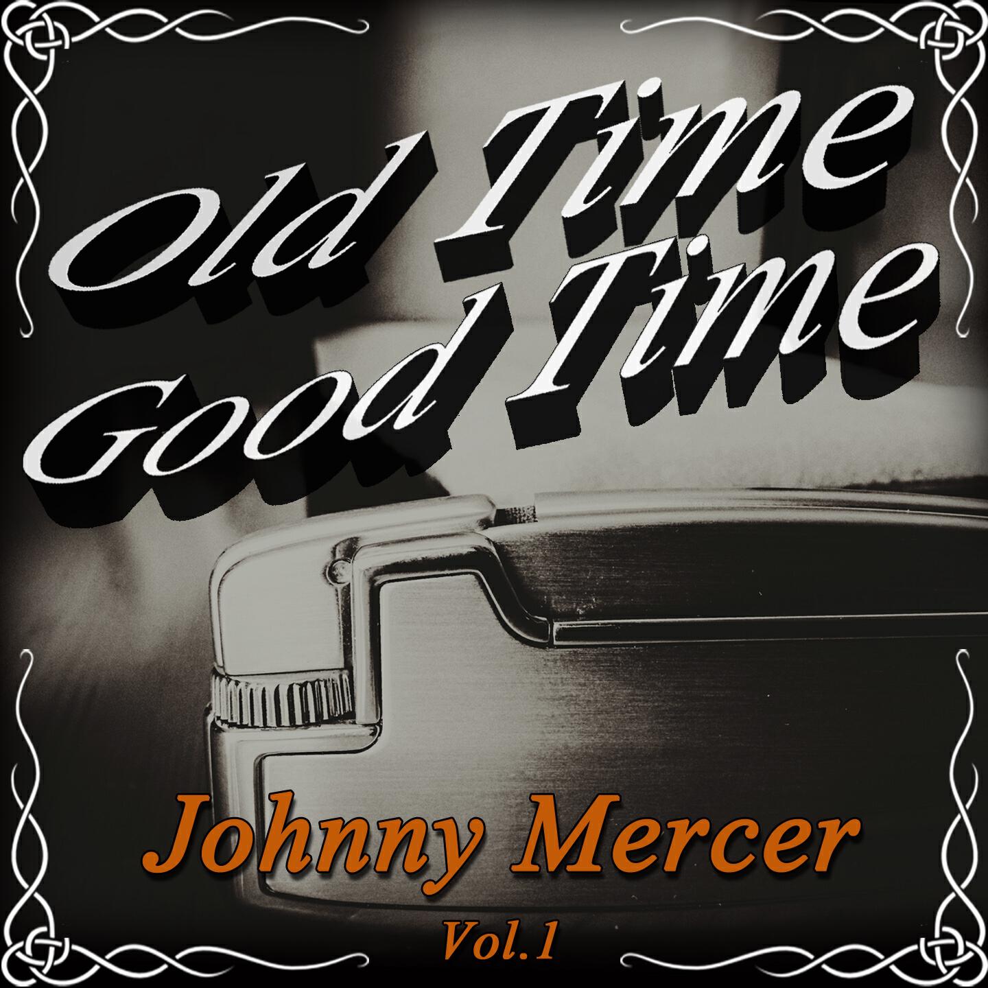Релиз Old Time Good Time: Johnny Mercer, Vol. 1