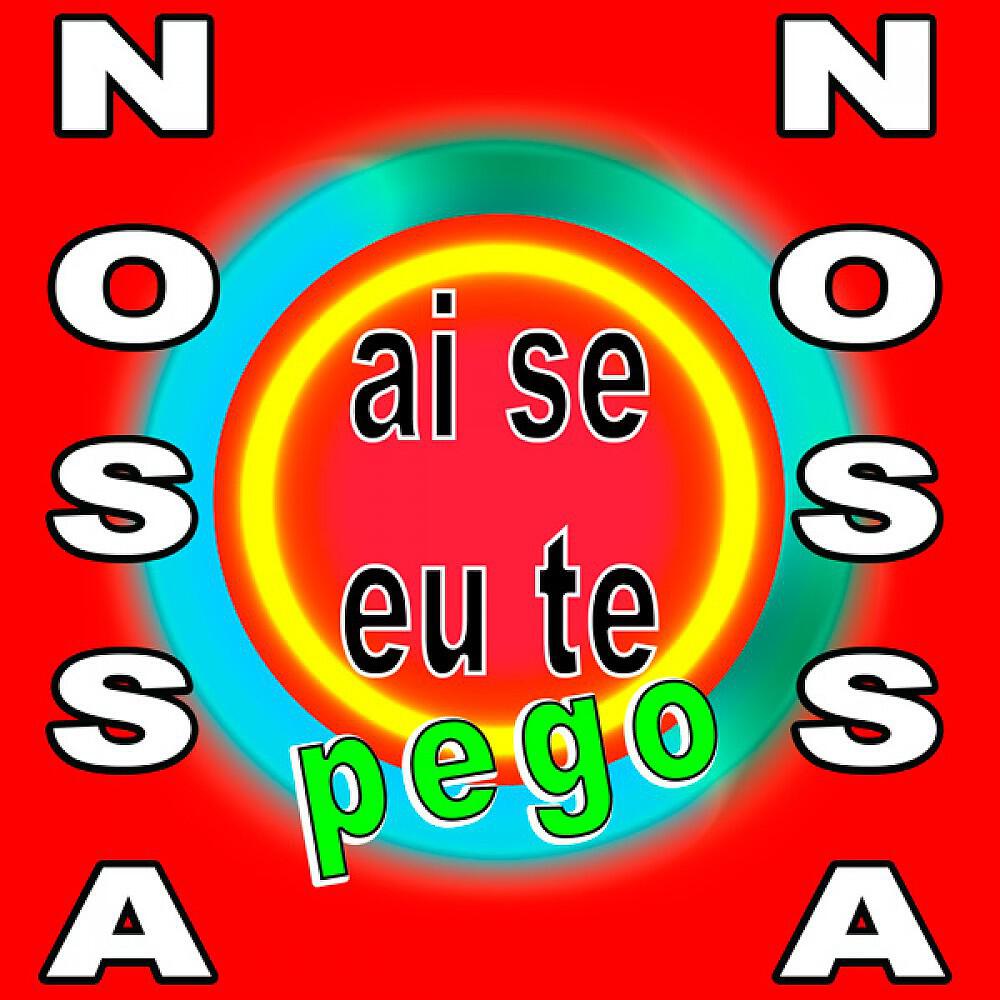 Релиз Ai Se Eu Te Pego (Nooossaa!)
