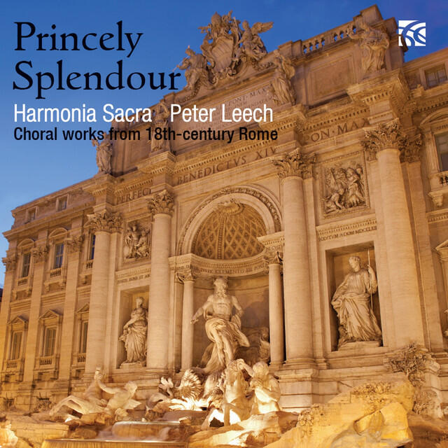 Релиз Princely Splendour: Choral Works from 18th Century Rome