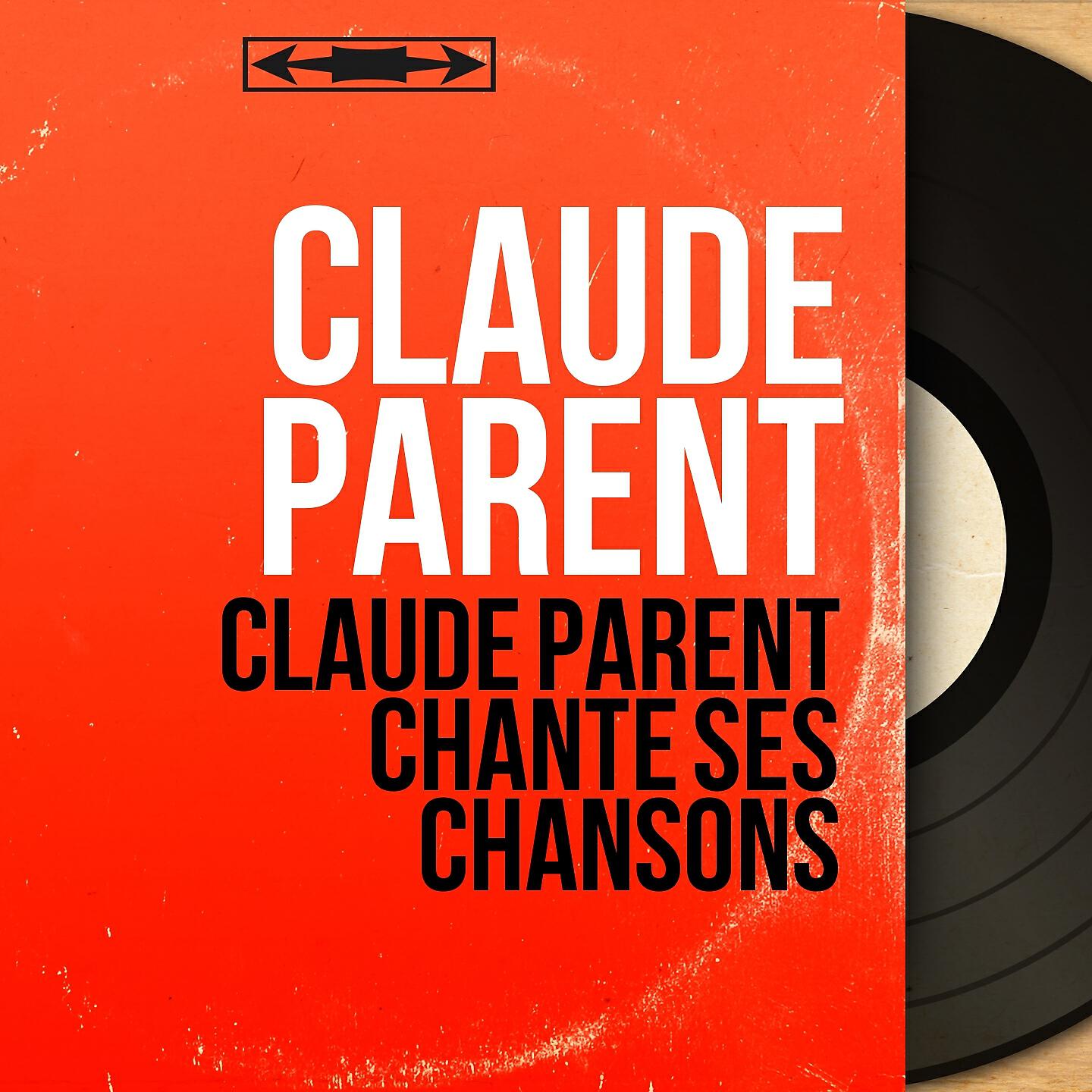 Релиз Claude Parent chante ses chansons