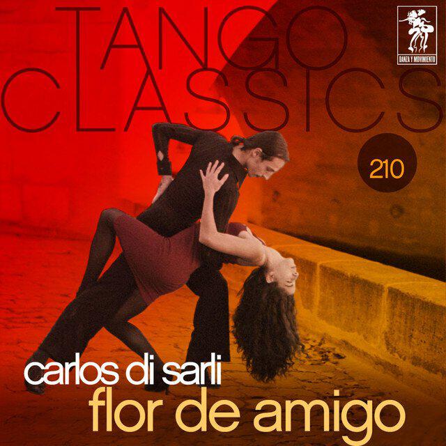 Релиз Tango Classics 210: Flor de Amigo