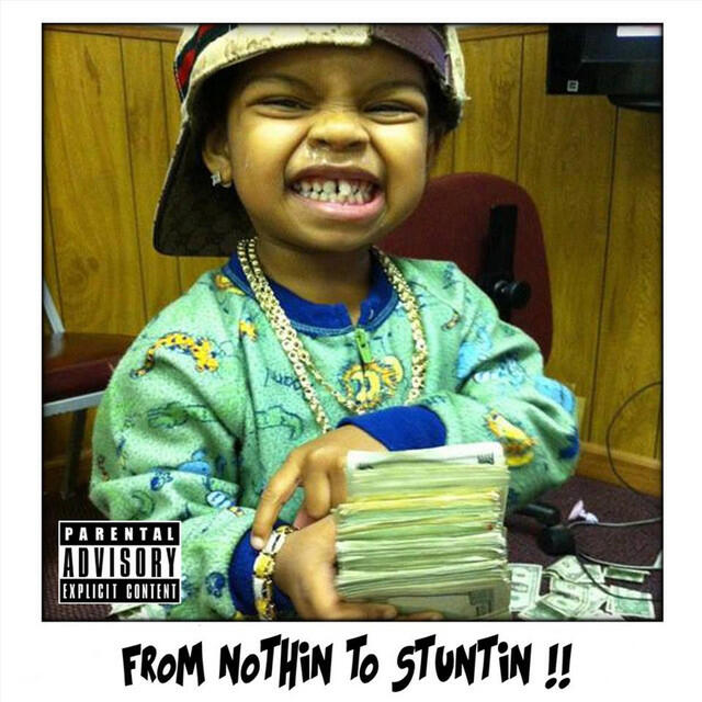 Постер альбома From Nothin' to Stuntin'