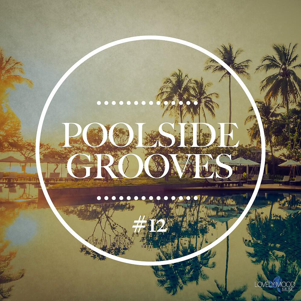 Релиз Poolside Grooves #12
