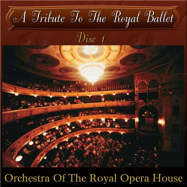 Релиз A Tribute To The Royal Ballet (Disc I)