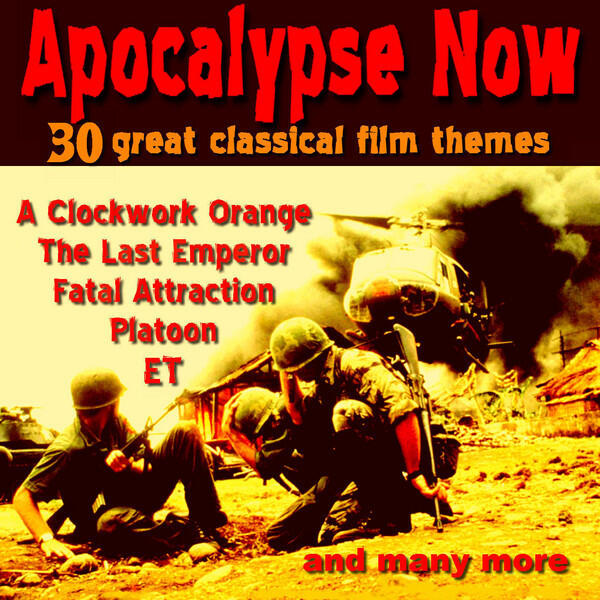 Релиз Apocalypse Now - 30 Great Classical Film Themes