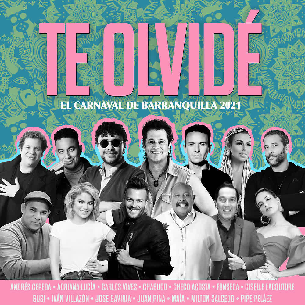 Релиз Te Olvidé: el Carnaval de Barranquilla 2021