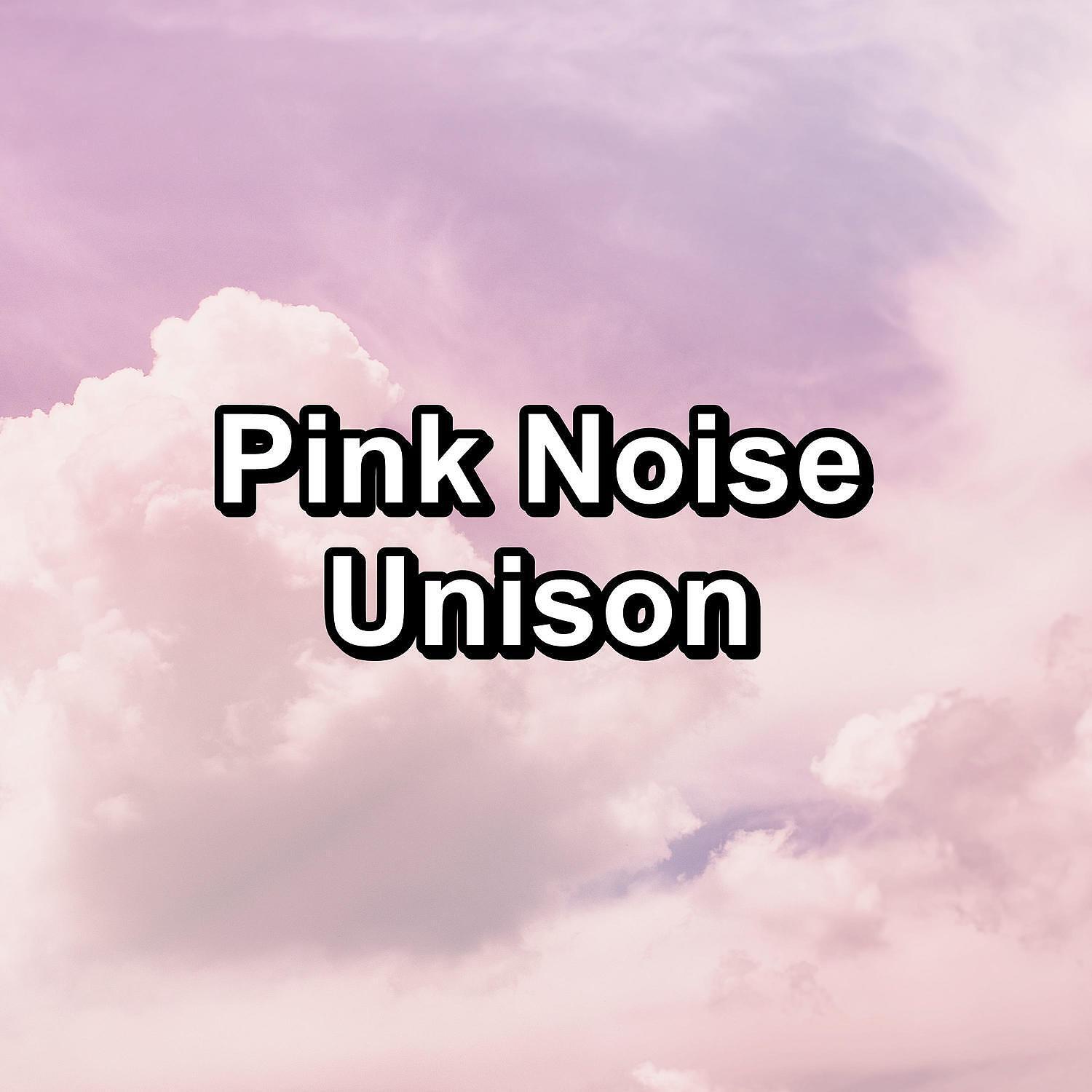 Релиз Pink Noise Unison