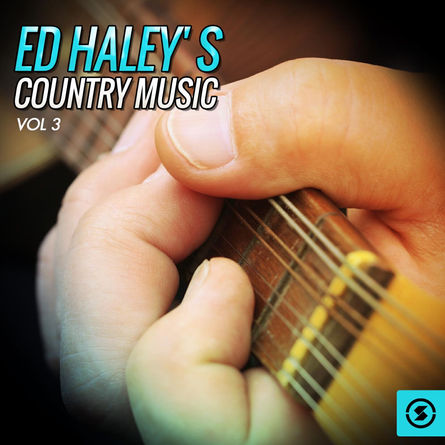 Релиз Ed Haley's Country Music, Vol. 3