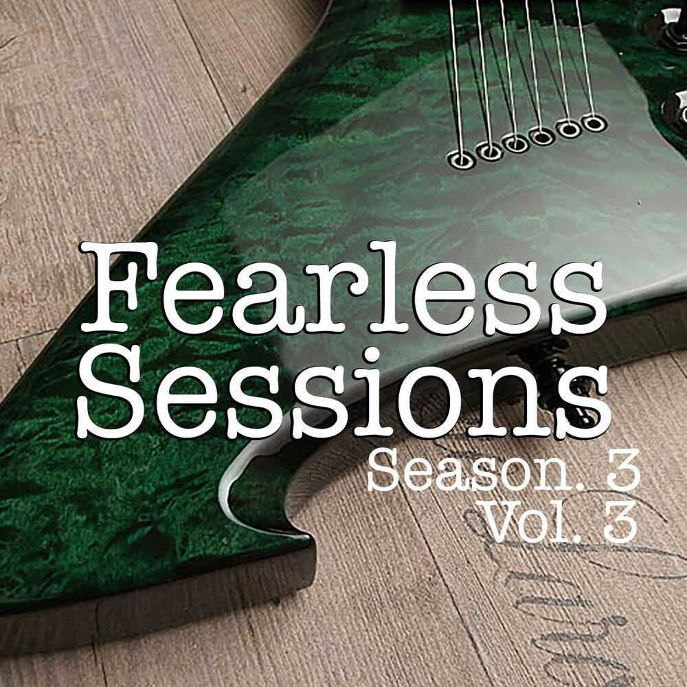 Релиз Fearless Sessions, Season. 3 Vol. 3 (Live)