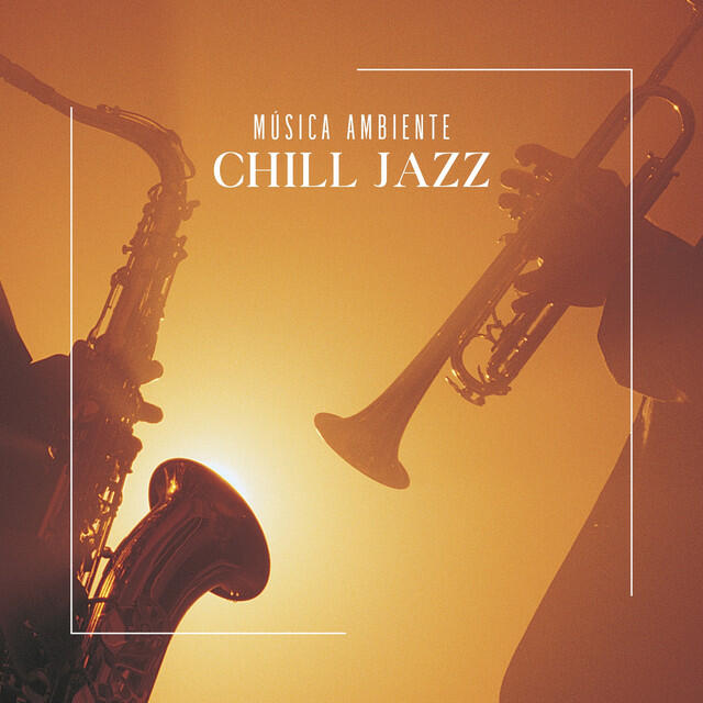 Релиз Música Ambiente: Chill Jazz