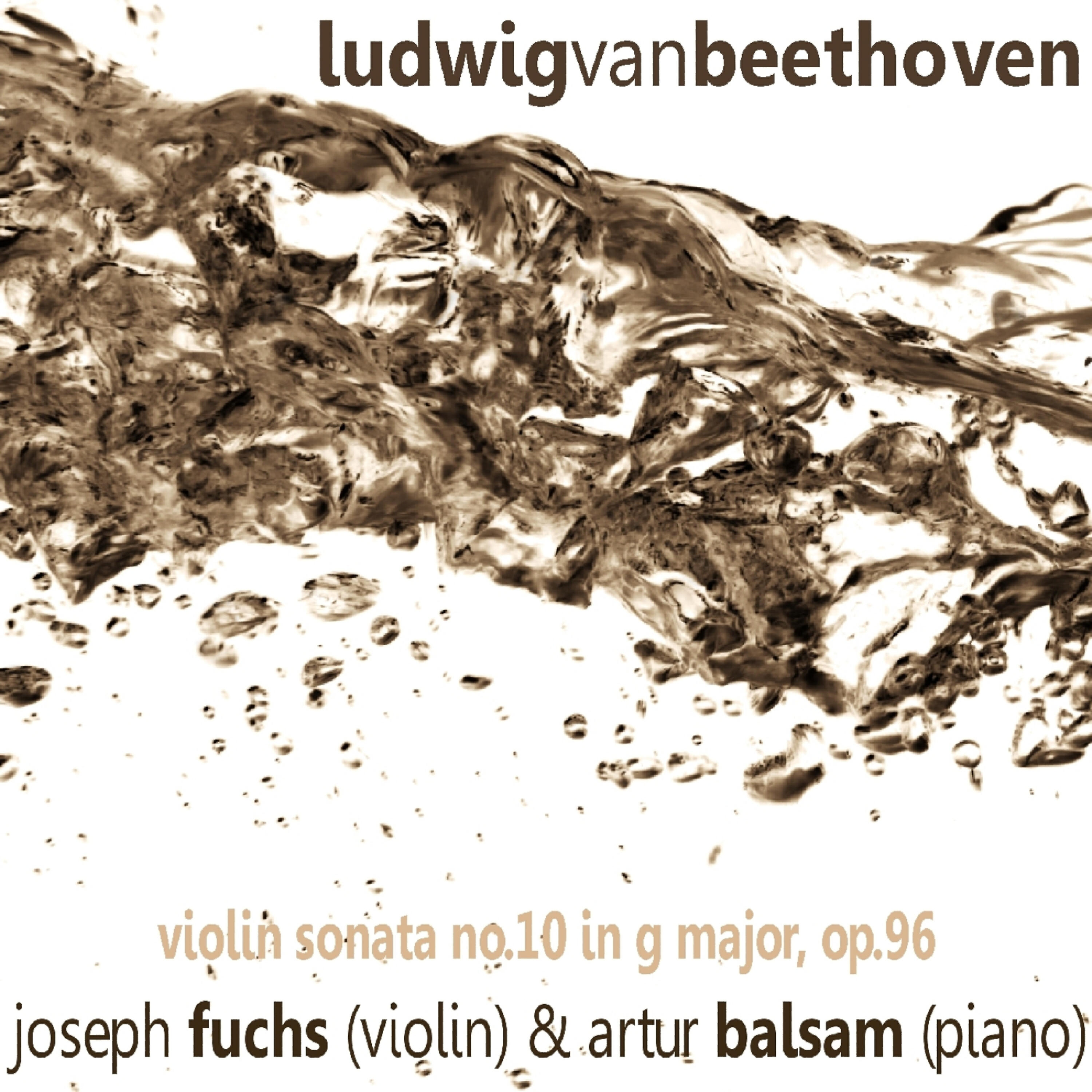 Релиз Beethoven: Violin Sonata No. 10 in G Major, Op. 96