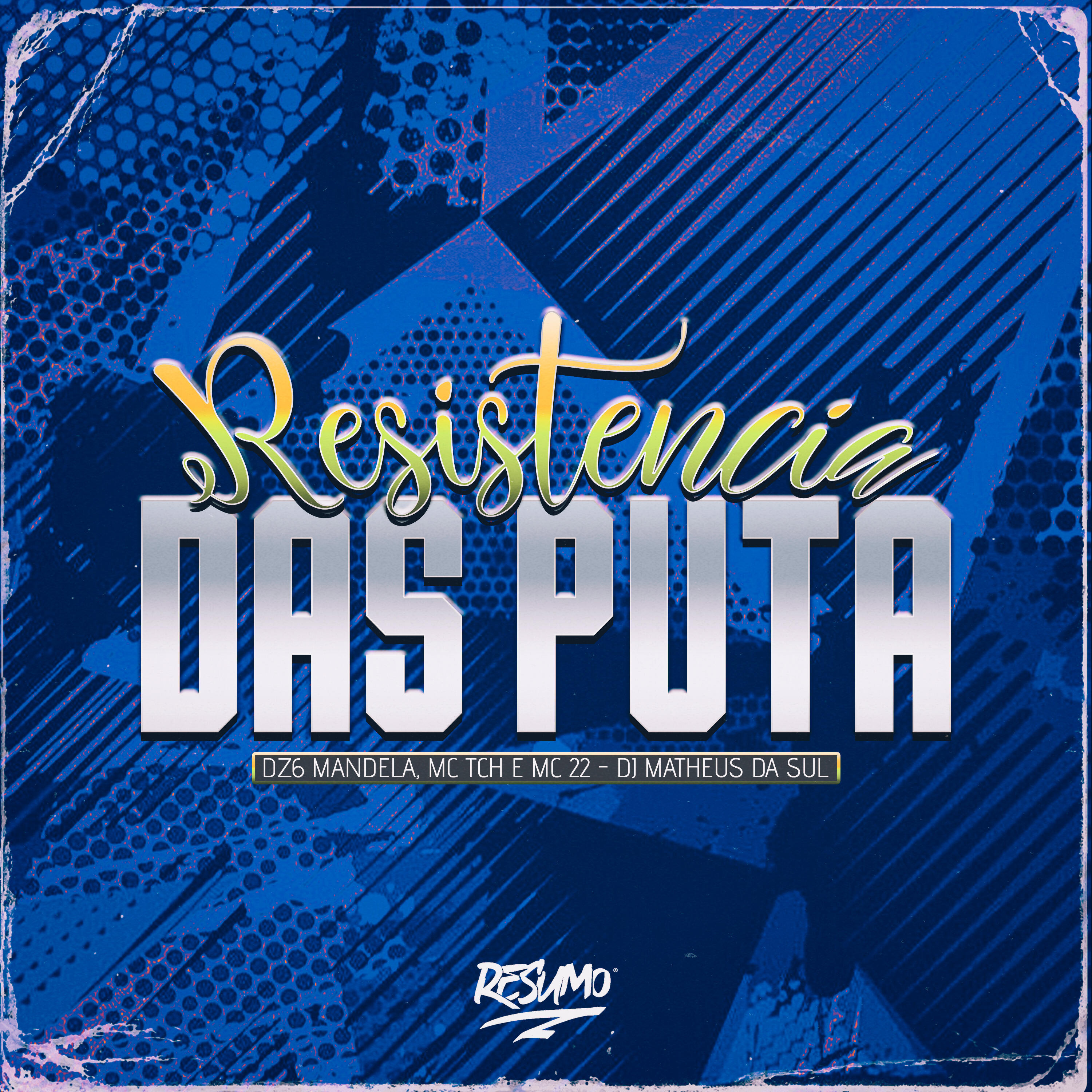Релиз Resistência das Puta