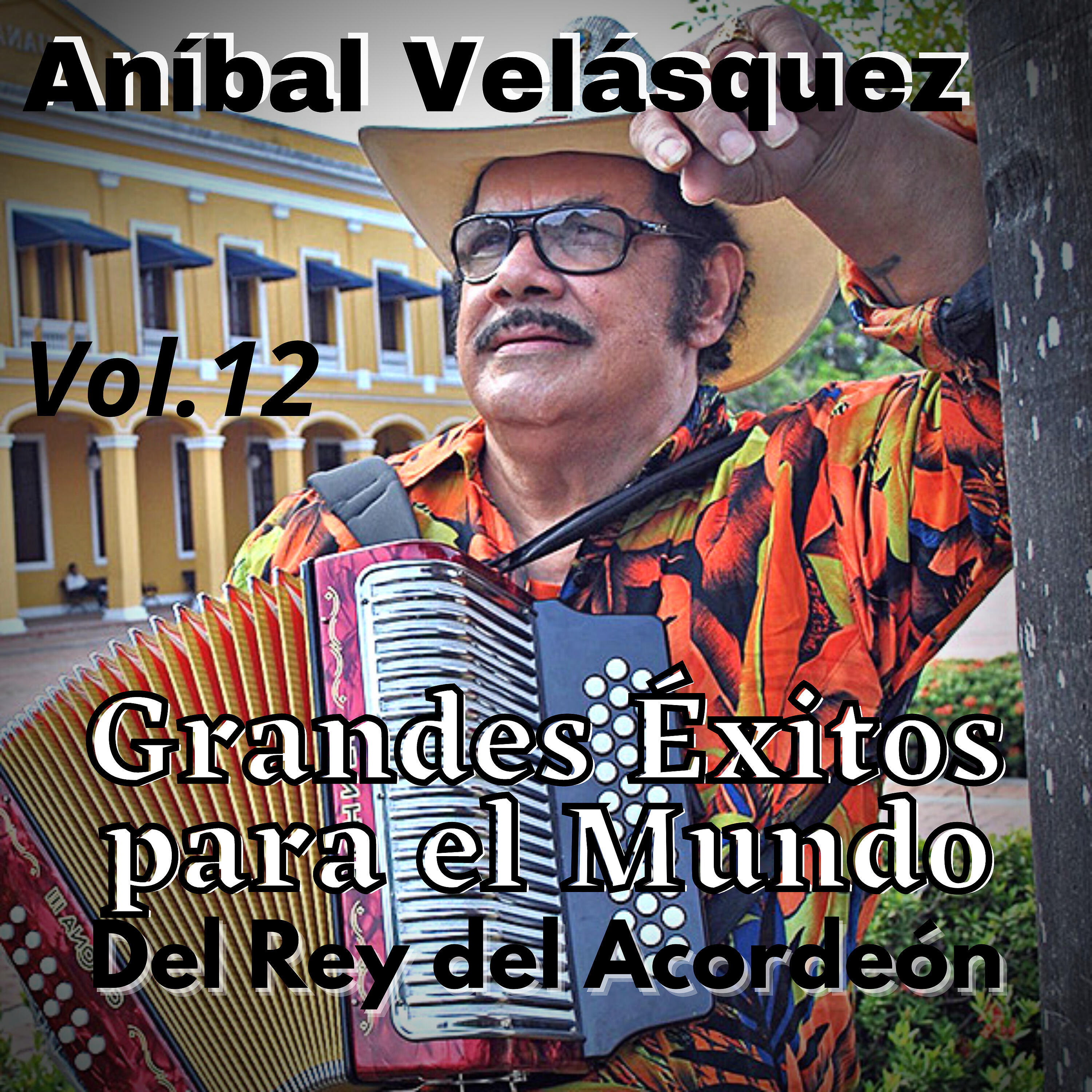 Релиз Aníbal Velásquez, Grandes Éxitos para el Mundo del Rey del Acordeón, Vol. 12