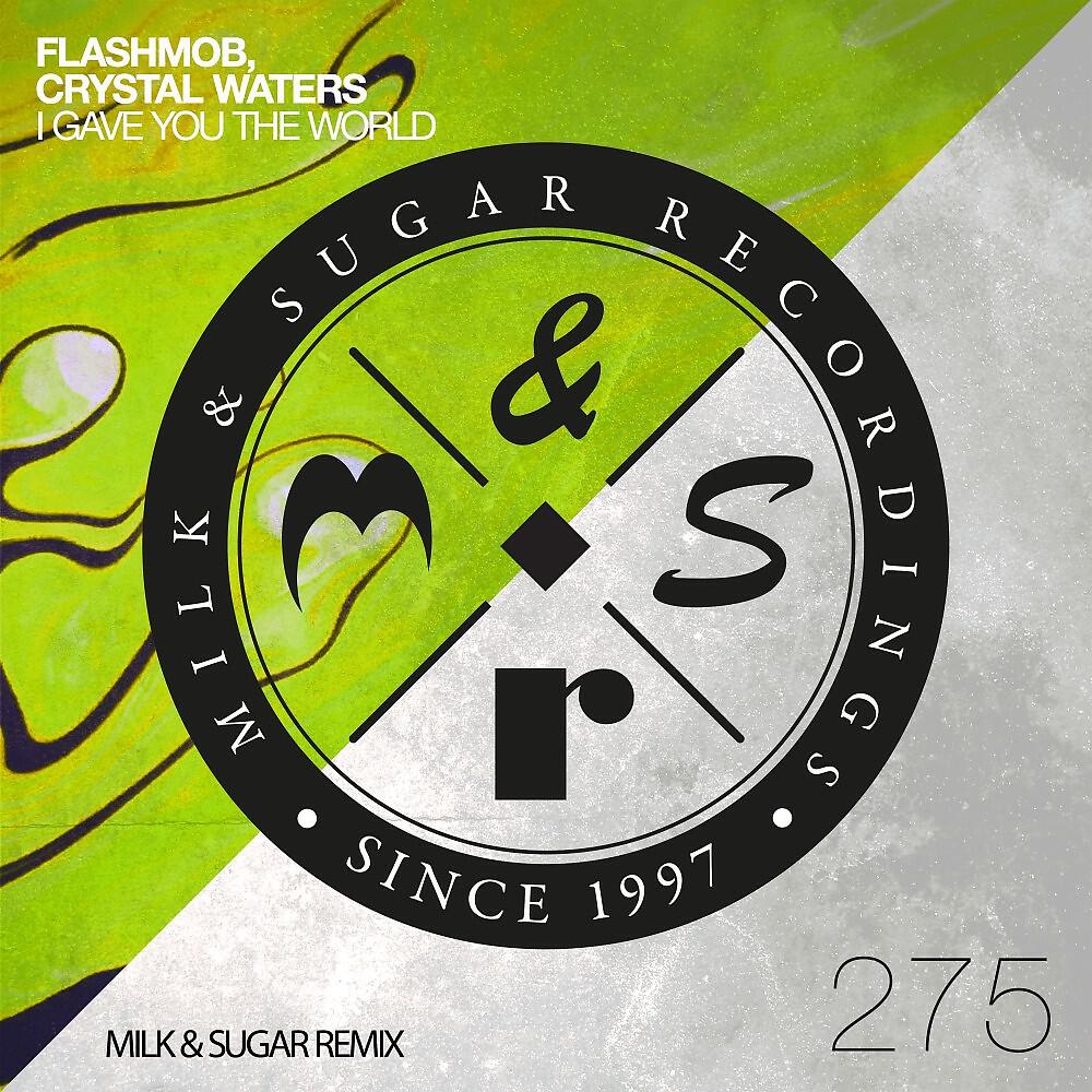 Релиз I Gave You the World (Milk & Sugar Remix)