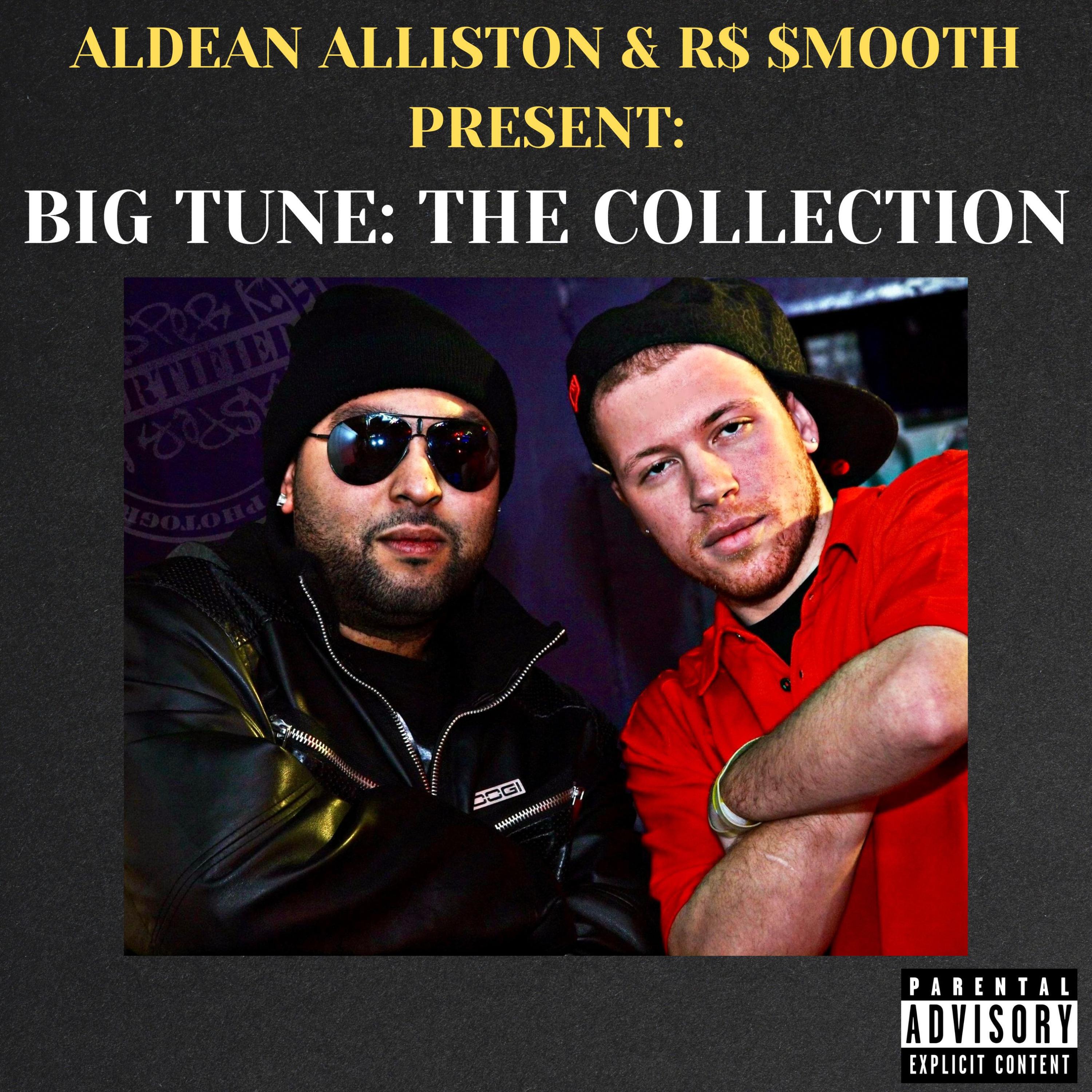 Релиз ALDEAN ALLISTON & R$ $MOOTH PRESENT: BIG TUNE: THE COLLECTION
