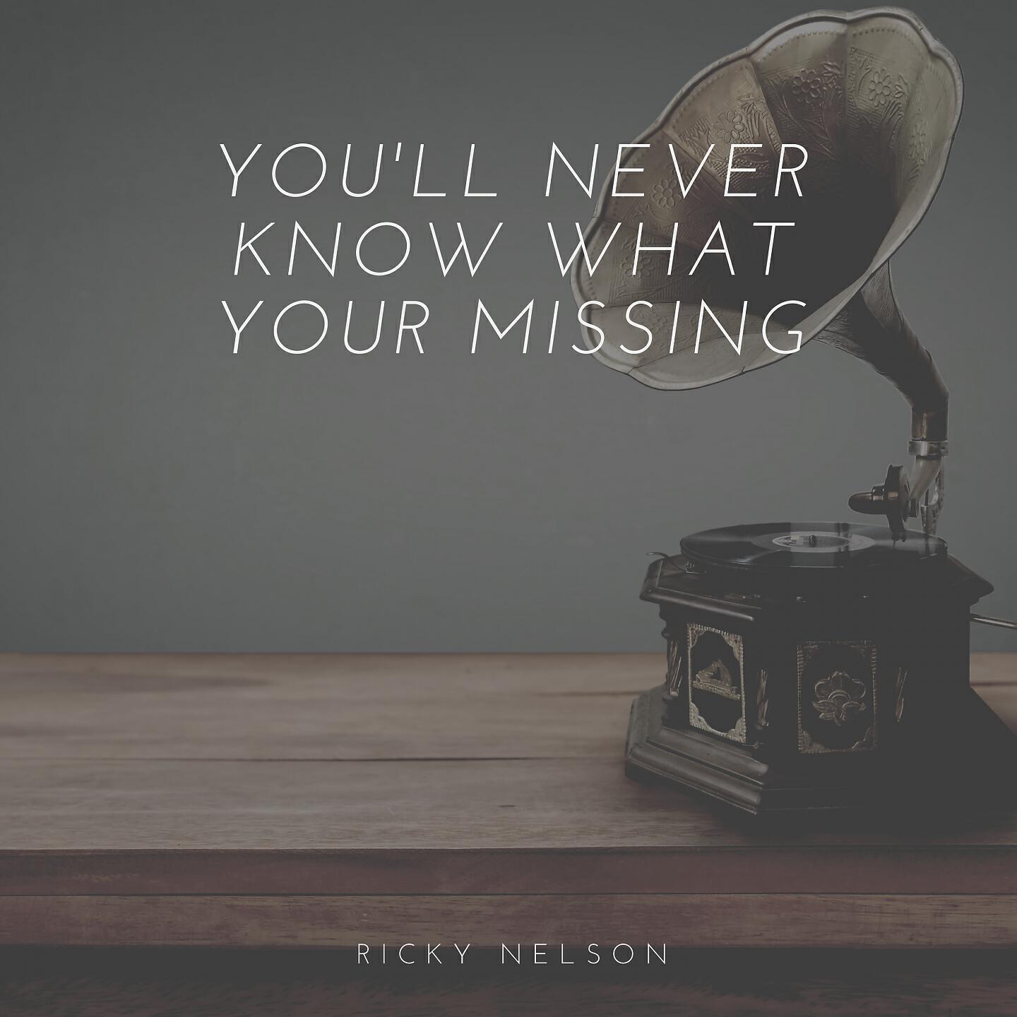 Релиз You'll Never Know What Your Missing