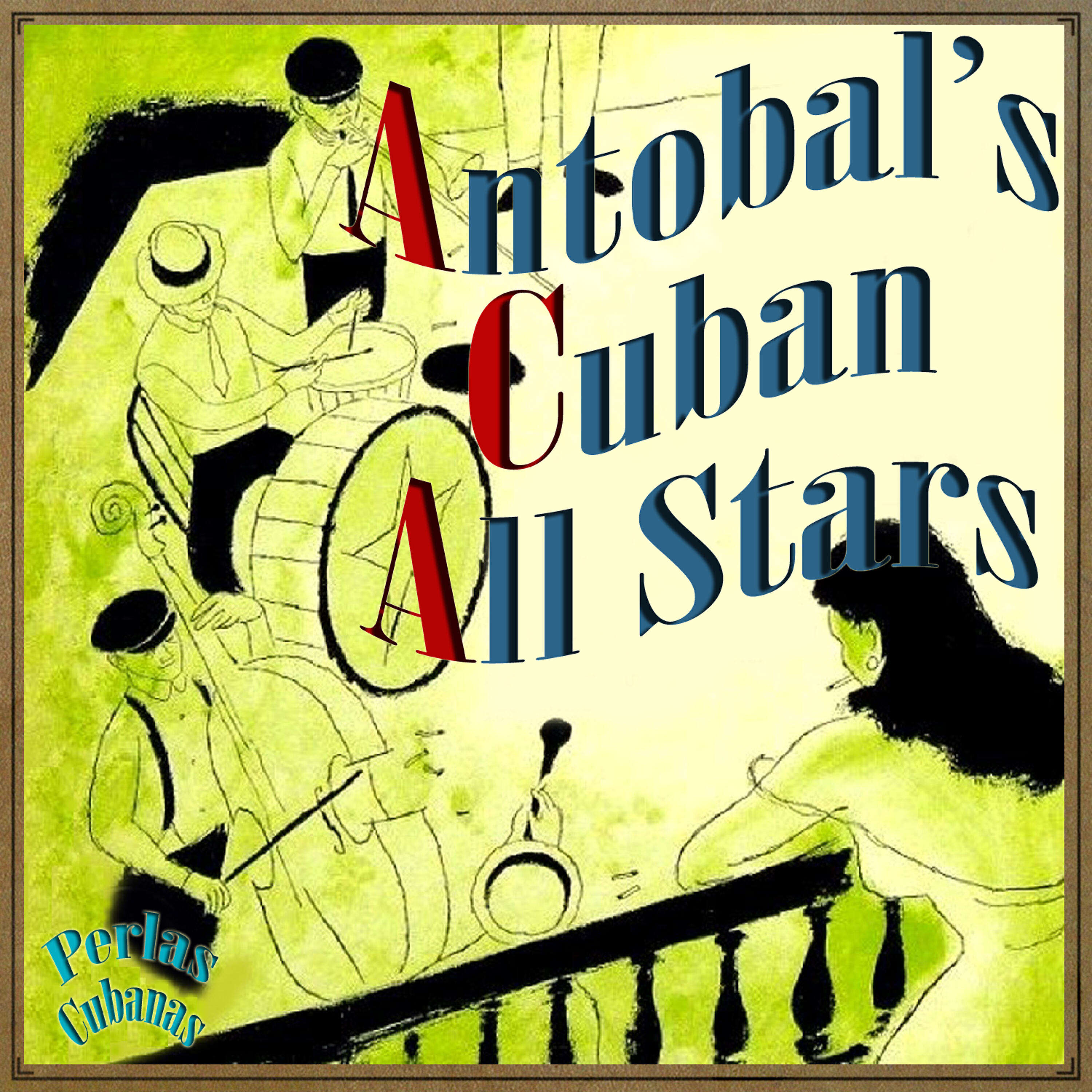 Релиз Perlas Cubanas: Antobal's Cuban All Stars
