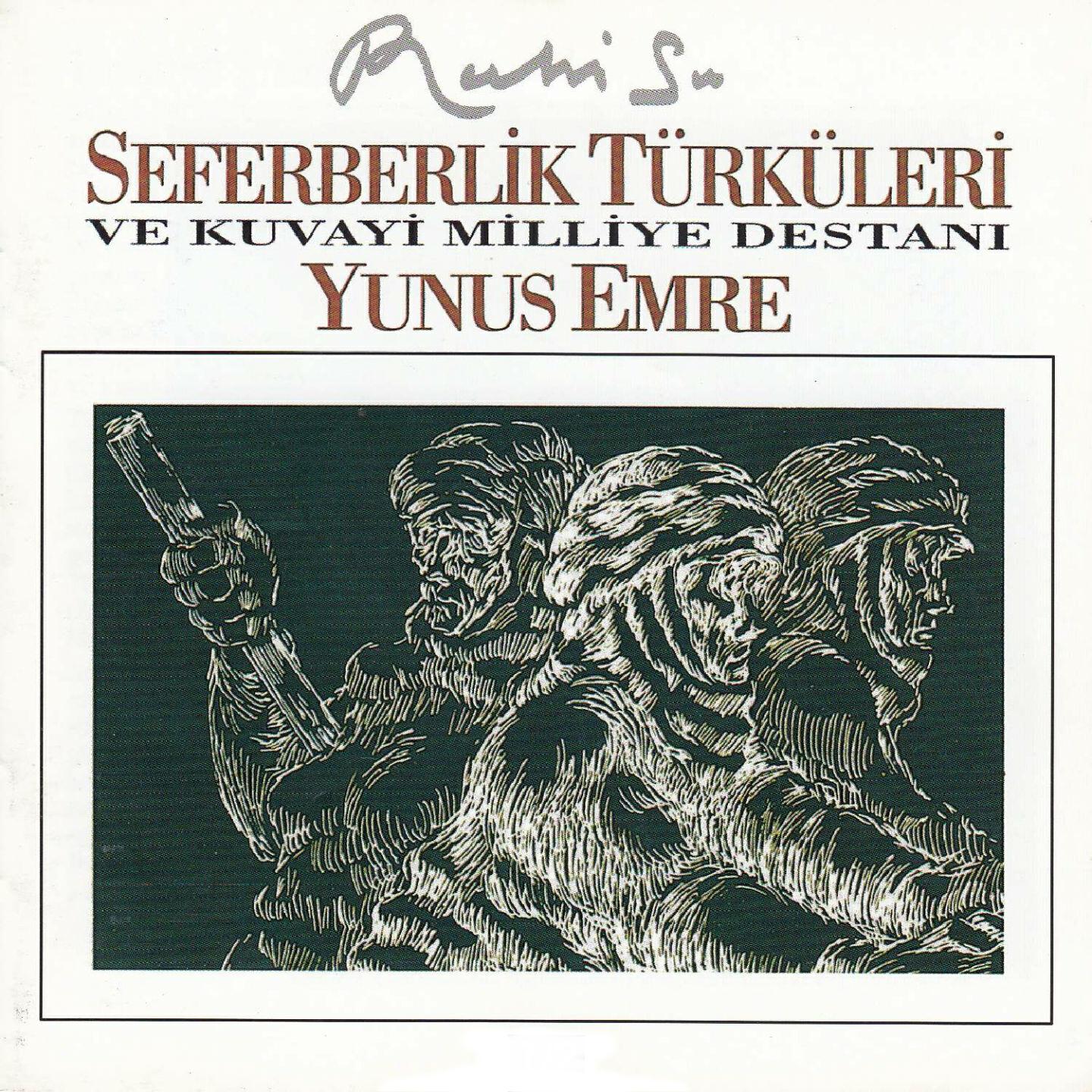 Релиз Seferberlik Türküleri Ve Kuvayi Milliye Destanı - Yunus Emre