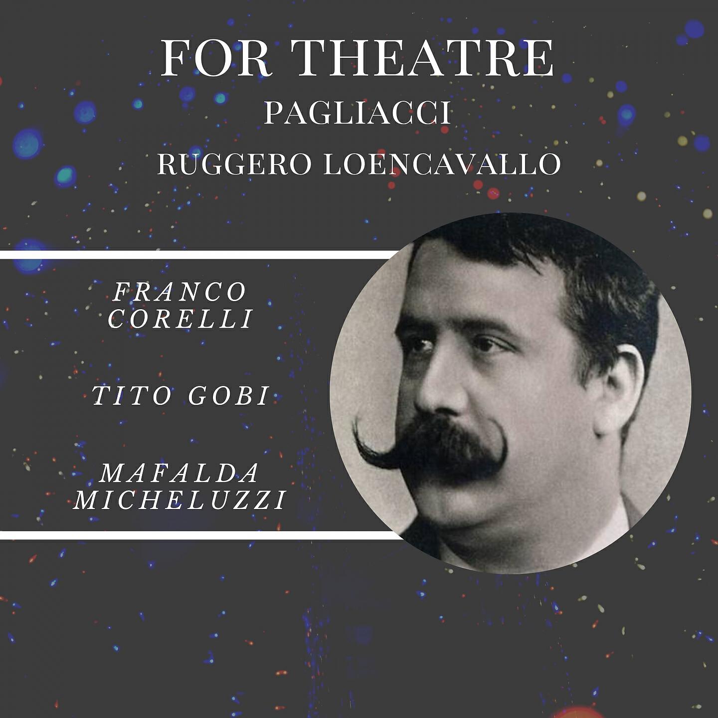 Релиз For theatre: pagliacci