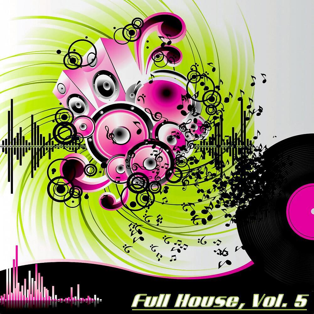 Релиз Full House, Vol. 5 (The Many Sounds of House Music)