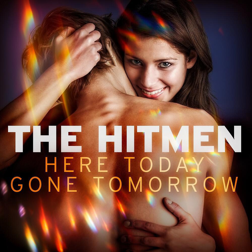Релиз Here Today and Gone Tomorrow