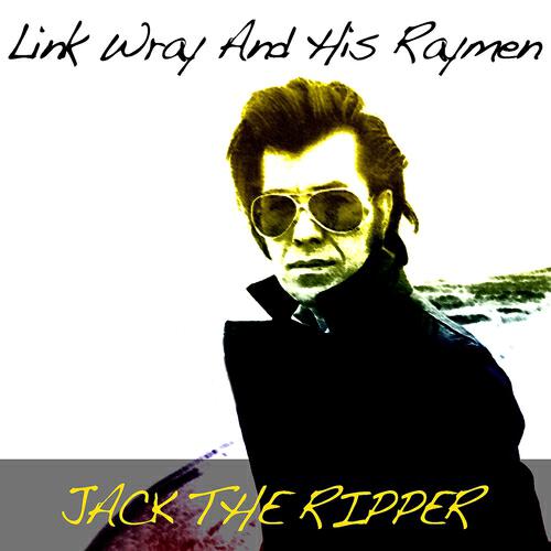 Релиз Link Wray and His Raymen: Jack the Ripper