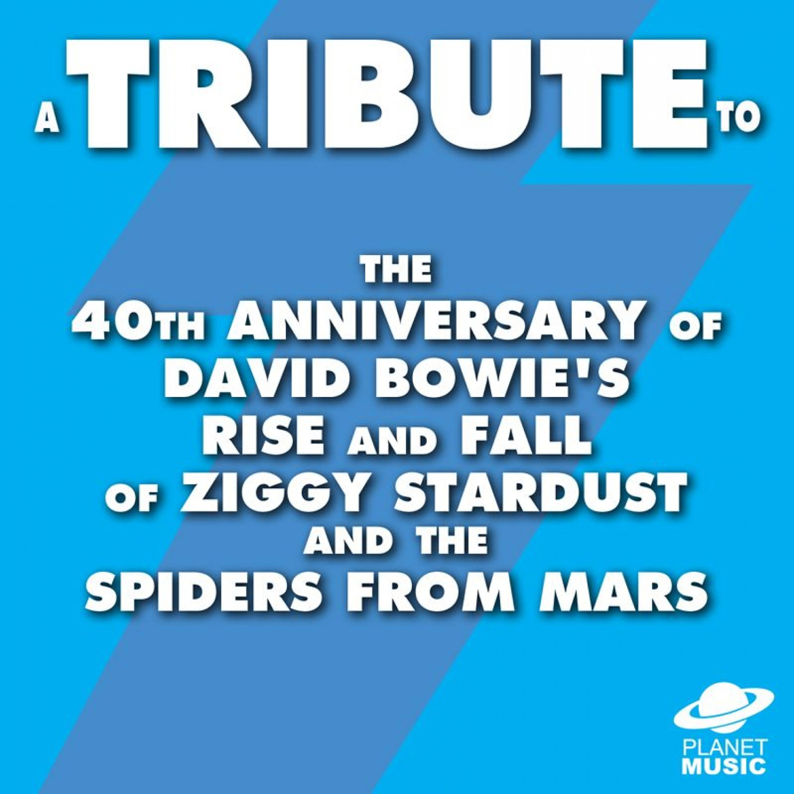Релиз A Tribute to the 40th Anniversary of David Bowie's Rise and Fall of Ziggy Stardust and the Spiders from Mars