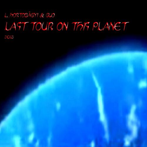Релиз Last Tour On This Planet