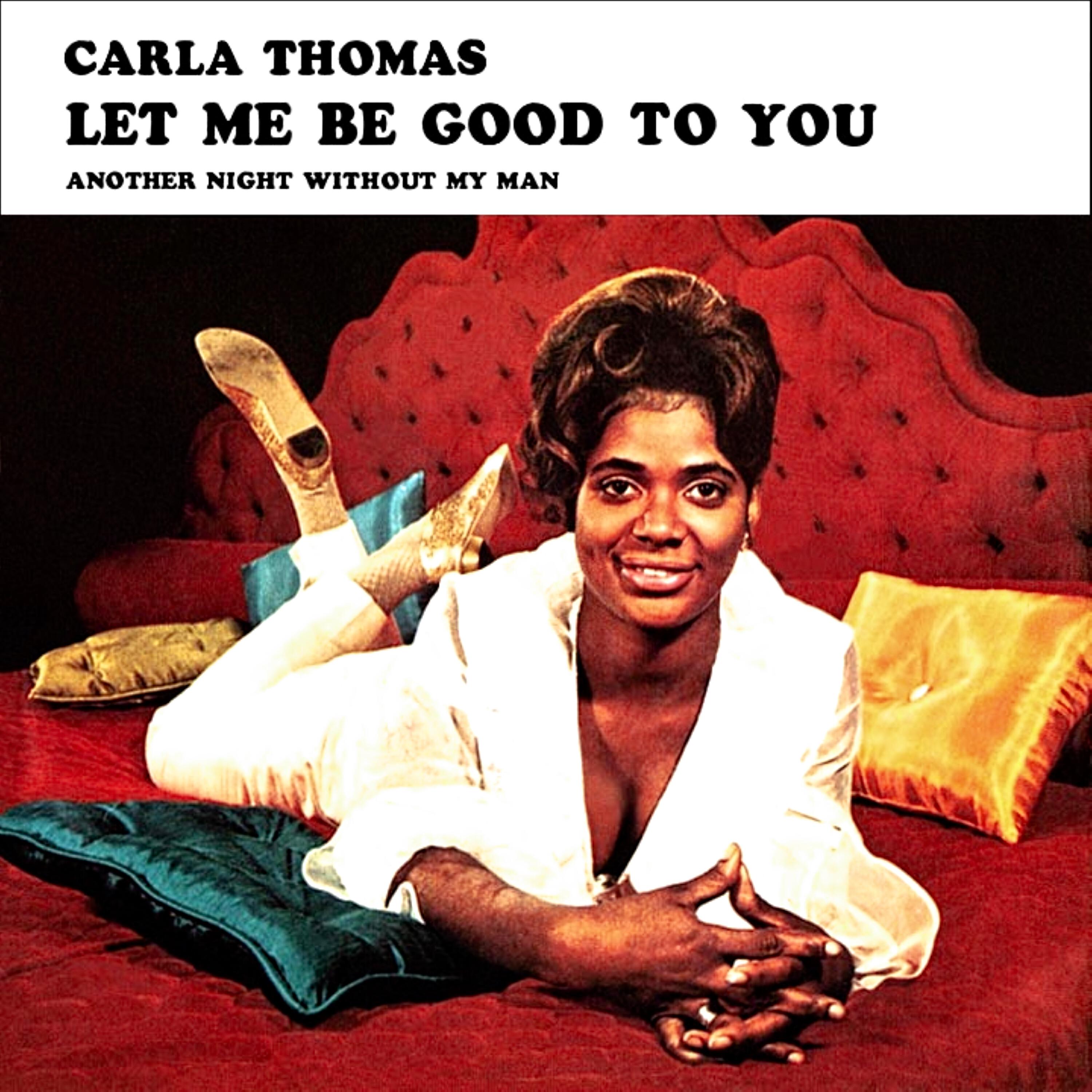 Релиз Let Me Be Good to You / Another Night Without My Man