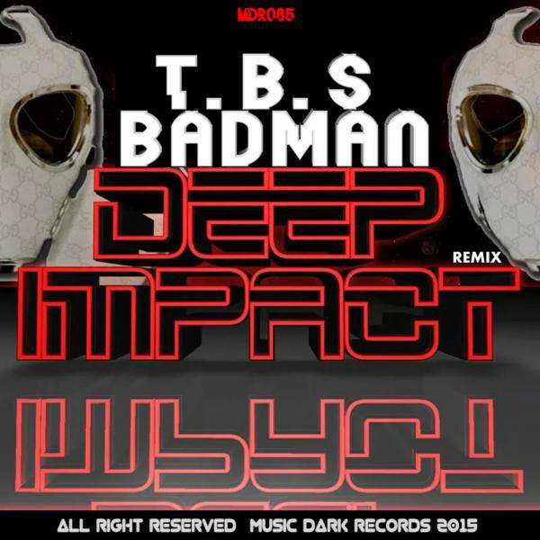 Релиз BadMan (Deep Impact Muncha Remix)