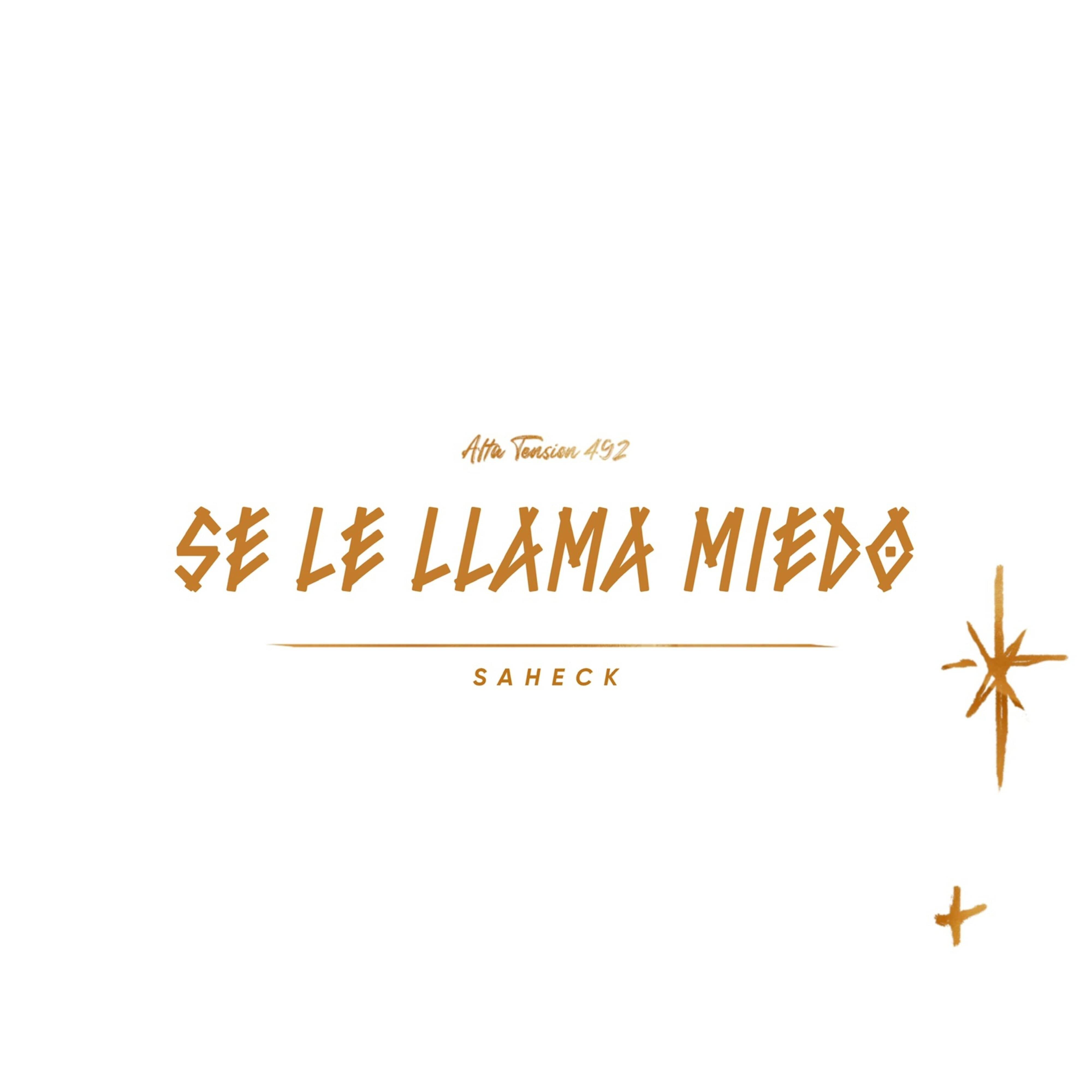 Релиз Se Le Llama Miedo (Saheck)