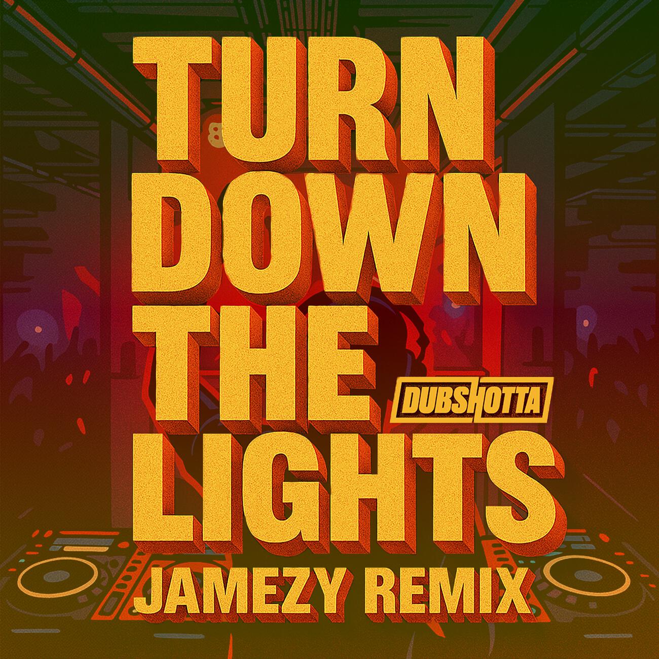 Постер альбома Turn Down The Lights (Jamezy Remix)