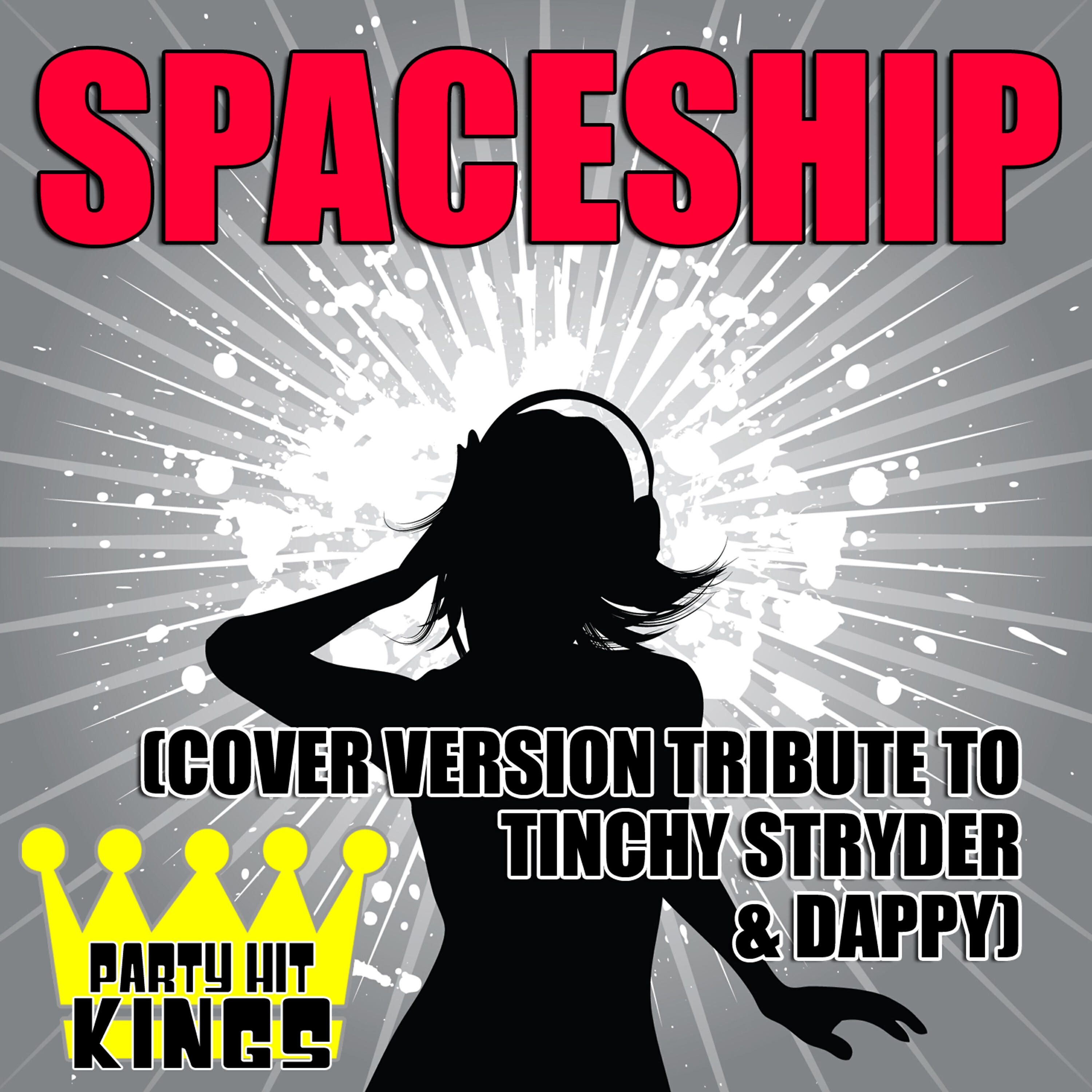 Постер альбома Spaceship (Cover Version Tribute to Tinchy Stryder & Dappy)
