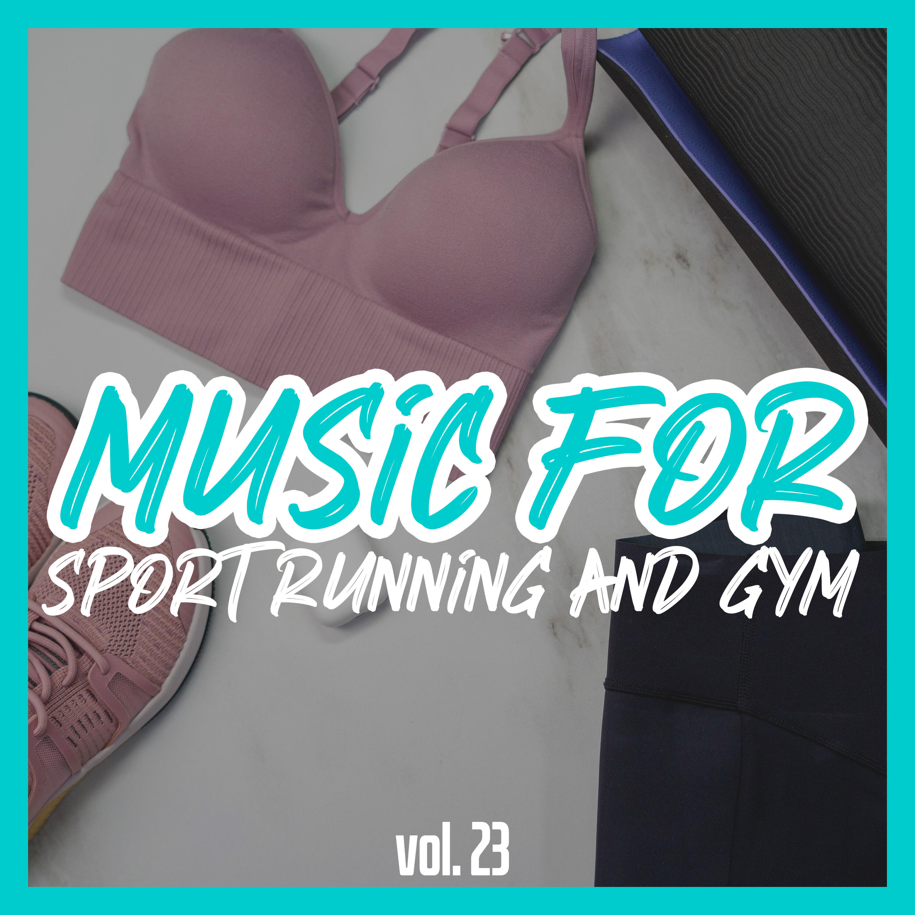 Релиз Music for sport running and gym, Vol. 23