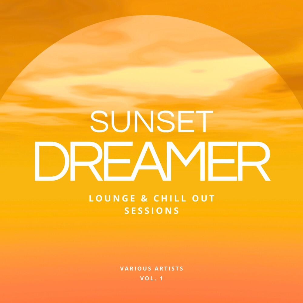Релиз Sunset Dreamer (Lounge & Chill out Sessions), Vol. 1